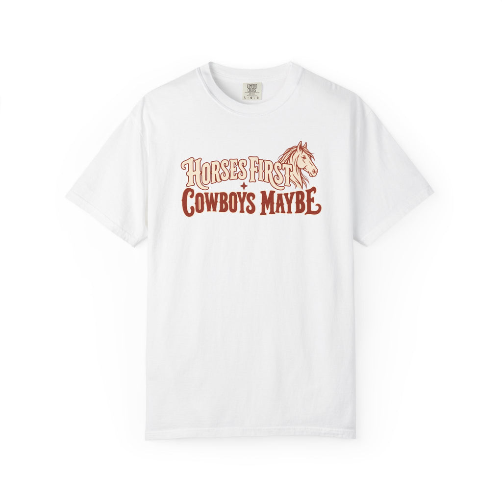 Horses First Cowboys Maybe western tee