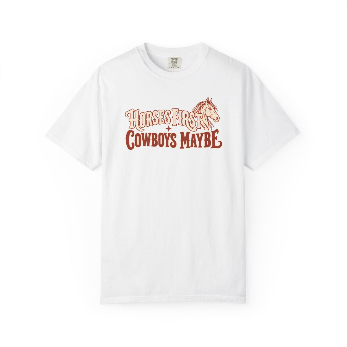 Horses First Cowboys Maybe western tee