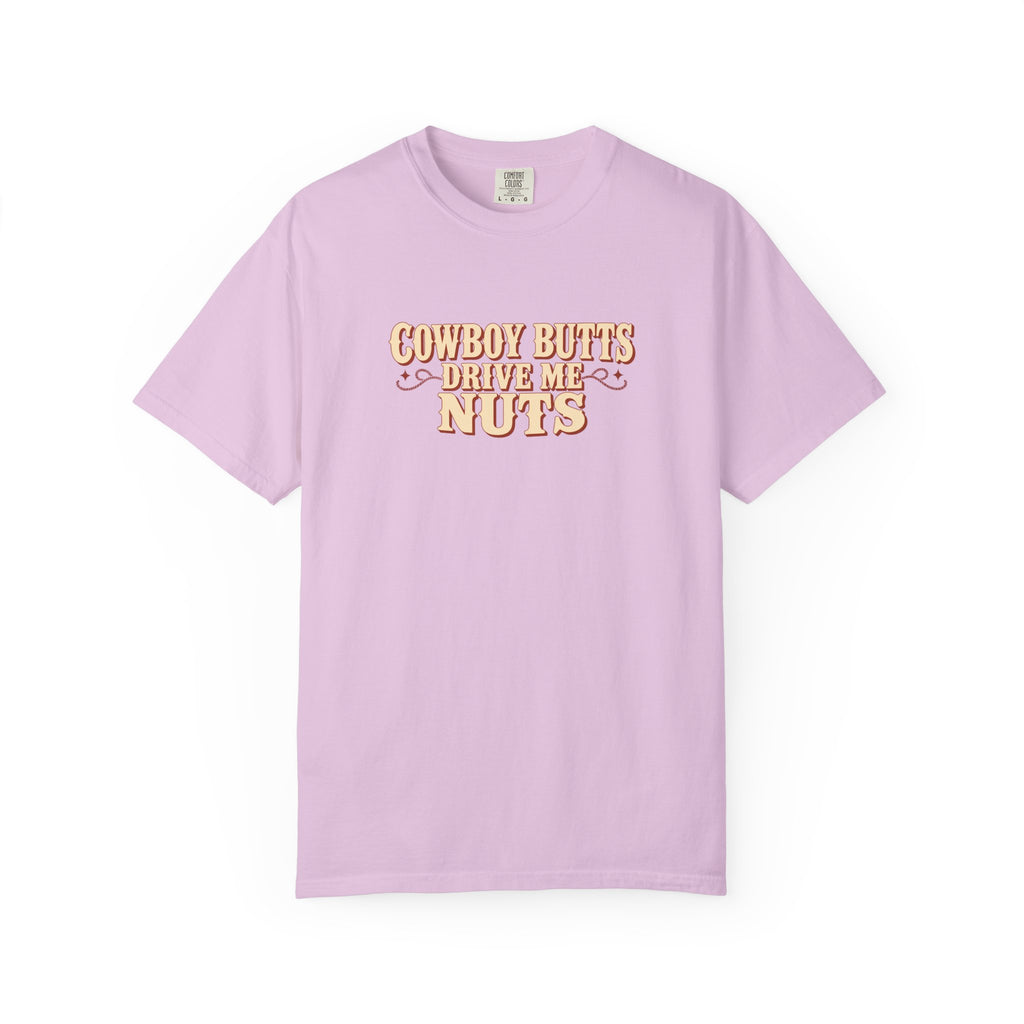 Cowboy Butts Drive Me Nuts garment-dyed t-shirt